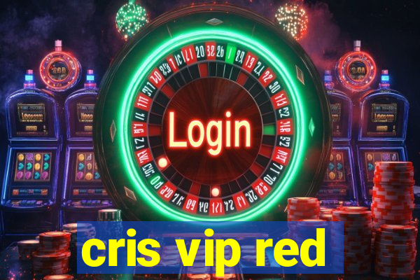 cris vip red